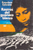 Francisco Coloane: Rastros del guanaco blanco